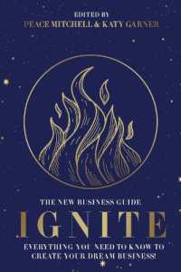 Ignite: Everything You Need to Know to Create Your Dream Business!