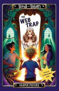 The Web Trap : A tech obsession fairytale (Bindi & Beam) （2ND）