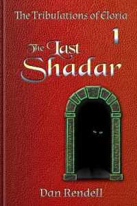 The Last Shadar (matte cover paperback) (The Tribulations of Eloria)