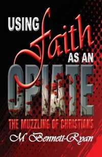 Using Faith as an Opiate : The Muzzling of Christians