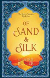 Of Sand & Silk : An Adult Fantasy Romance (The Divine Tapestry， Book 1)