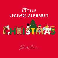 Christmas Little Legends Alphabet （Board Book）