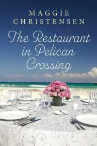 The Restaurant in Pelican Crossing : A second chance romance to tug on your heartstrings (Pelican Crossing)