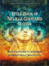 Little Book of Neville Goddard Quotes : The Pocket Guide to Mysticism, Manifestation & Imagination
