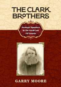 The Clark Brothers : Strategic Squatters in the North East of Victoria
