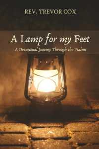 A Lamp for my Feet : A Devotional Journey through the Psalms