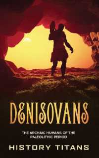 Denisovans : The Archaic Humans of the Paleolithic Period
