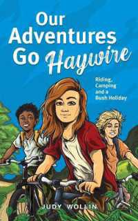 Our Adventures Go Haywire : Children's action-packed story of bike riding, camping and school holidays in Australia