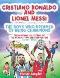 Cristiano Ronaldo and Lionel Messi - the Boys Who Dreamed of Being Champions : The inspiring Life Stories of the world's two GREATEST players. a 2-in-1 book. (The Boy Who Dreamed of Being a Champion)