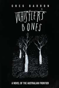 Whistler's Bones (Second Edition) : A Novel of the Australian Frontier