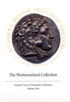 Alexander and the Hellenistic Kingdoms : Coins, Image and the Creation of Identity (Ancient Coins in Australian Collections)
