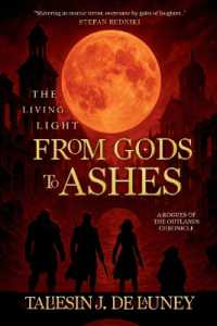 The Living Light : from Gods to Ashes (Rogues of the Outlands Chronicles)