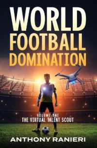 World Football Domination : The Virtual Talent Scout (Volume)