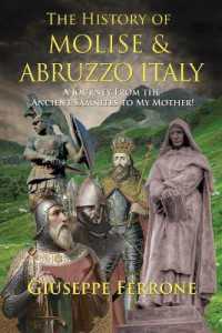 The History of Molise and Abruzzo Italy - a Journey from the Ancient Samnites to My Mother!