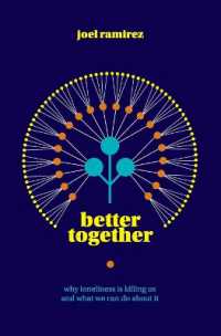 Better Together : Why Loneliness Is Killing Us and What We Can Do about It