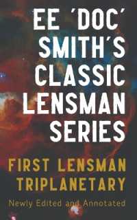 First Lensman : Annotated Edition, Includes Triplanetary (Revised) (The Annotated Lensman)