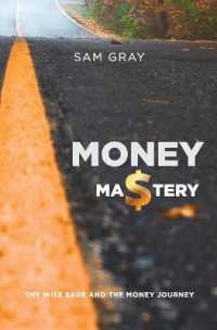 Money mastery : The wise sage and the money journey