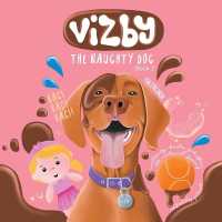 Vizby : The Naughty Dog - Book 2 (Vizby the Naughty Dog)