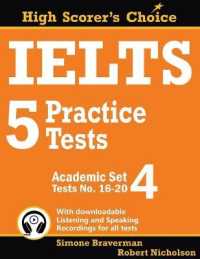 IELTS 5 Practice Tests, Academic Set 4 : Tests No. 16-20 (Ielts High Scorer's Choice)