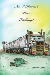 No, I Haven't Been Fishing!