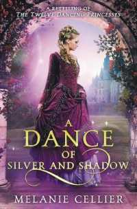 A Dance of Silver and Shadow : A Retelling of the Twelve Dancing Princesses (Beyond the Four Kingdoms)