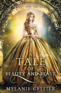 A Tale of Beauty and Beast : A Retelling of Beauty and the Beast (Beyond the Four Kingdoms)