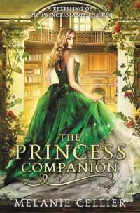 The Princess Companion : A Retelling of the Princess and the Pea (Four Kingdoms)