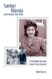 Saving Russia and raising four kids : Schizophrenia and Solo Parenthood