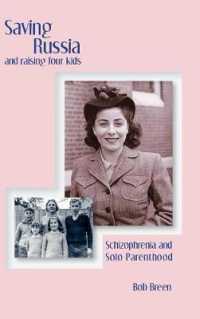 Saving Russia and raising four kids : Schizophrenia and Solo Parenthood