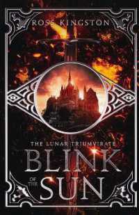 Blink of the Sun : Book one of the Lunar Triumvirate (The Lunar Triumvirate)