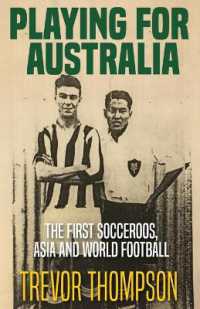 Playing for Australia : The First Socceroos, Asia and World Football