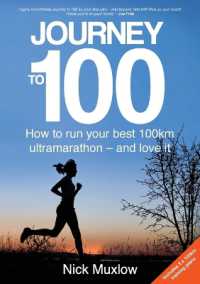 Journey to 100 : How to Run Your First 100km Ultramarathon - and Love It