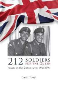 212 Soldiers for the Queen : Fijians in the British Army 1961-1997