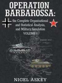 Operation Barbarossa : the Complete Organisational and Statistical Analysis, and Military Simulation, Volume I (Operation Barbarossa by Nigel Askey)