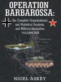 Operation Barbarossa : the Complete Organisational and Statistical Analysis, and Military Simulation, Volume IIIA (Operation Barbarossa by Nigel Askey) （Color and Hardback）