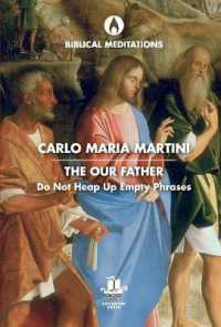 The Our Father : Do Not Heap Up Empty Phrases (Biblical Meditations)