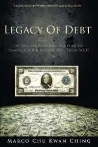 Legacy of Debt : Do You Know Money Is a Plan to Transfer Your Wealth Away from You? (Corruption of Real Money)
