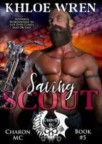 Saving Scout : MC Contemporary Romance (Charon Mc)
