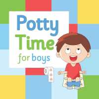 Potty Time for Boys : Potty Training for Toddler Boys