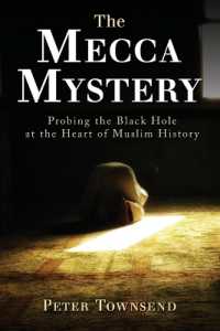 The Mecca Mystery : Probing the Black Hole at the Heart of Muslim History
