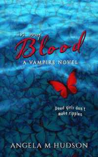 In My Blood : A Vampire Novel （2ND）