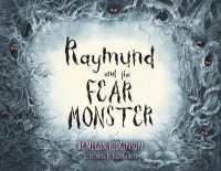 Raymund and the Fear Monster (Raymund and the Fear)