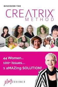 Discover the Creatrix Method : 44 Women, 100+ Issues... 1 aMAZing Solution!