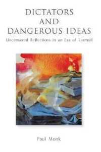 Dictators and Dangerous Ideas : Uncensored Reflections in an Era of Turmoil