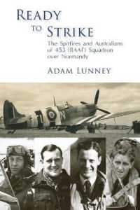 Ready to Strike : The Spitfires and Australians of 453 (RAAF) Squadron over Normandy