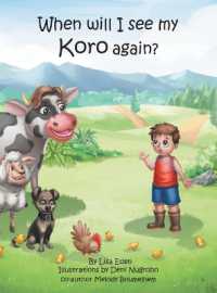 When will I see my Koro again? : A young Maori boy's journey to understand the loss of his Grandfather. (A Maori Boy Called Tama)
