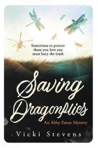 Saving Dragonflies (Abby Eaton Mystery") 〈2〉