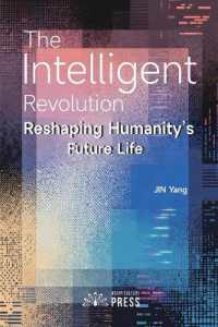 The Intelligent Revolution : Reshaping Humanity's Future Life