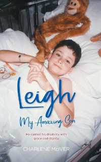 Leigh, My Amazing Son : He carried his disability with grace and dignity