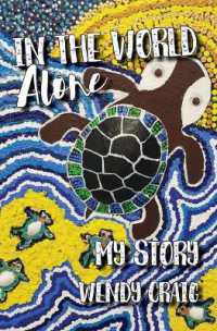 In the World Alone : My Story